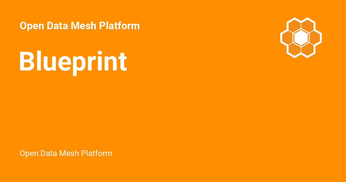 Blueprint - Open Data Mesh Platform